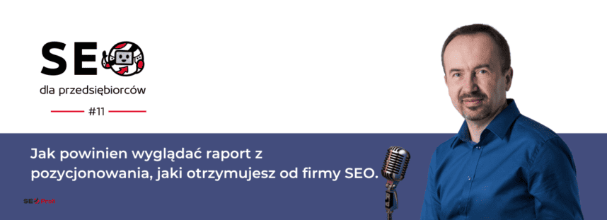 Jak powinien wyglądać raport z pozycjonowania, który otrzymujesz od firmy SEO?